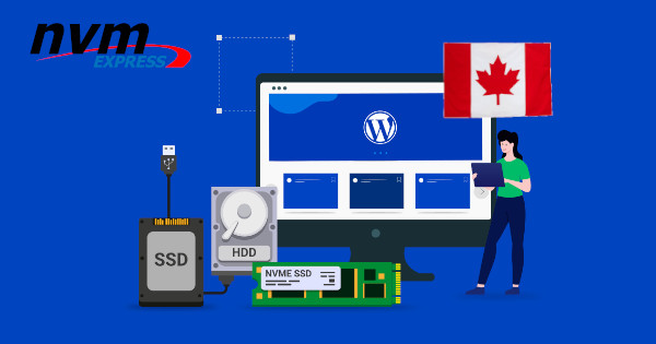 Top 10 hébergeurs WordPress au Canada avec stockage NVMe