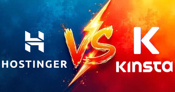 Hostinger vs Kinsta : Comparatif détaillé en 2025
